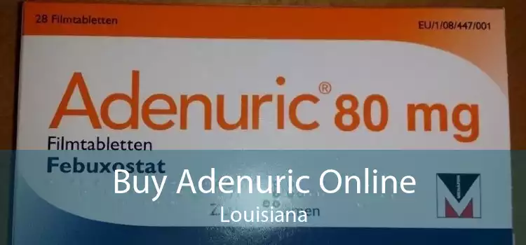 Buy Adenuric Online Louisiana