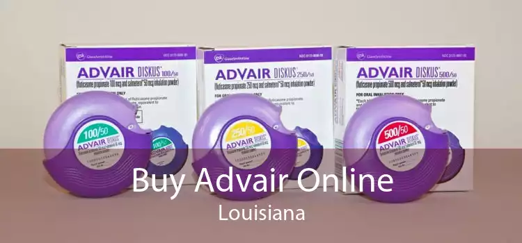 Buy Advair Online Louisiana