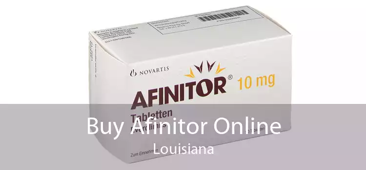 Buy Afinitor Online Louisiana