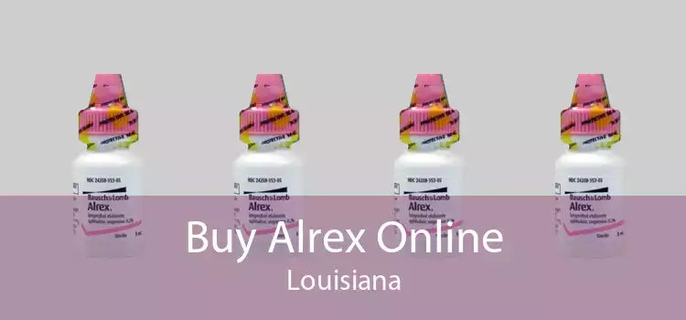 Buy Alrex Online Louisiana