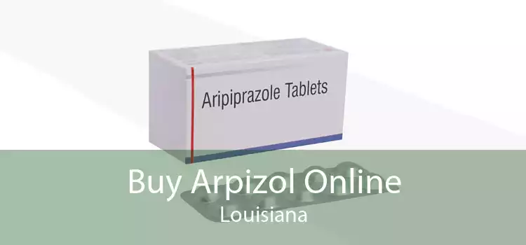 Buy Arpizol Online Louisiana
