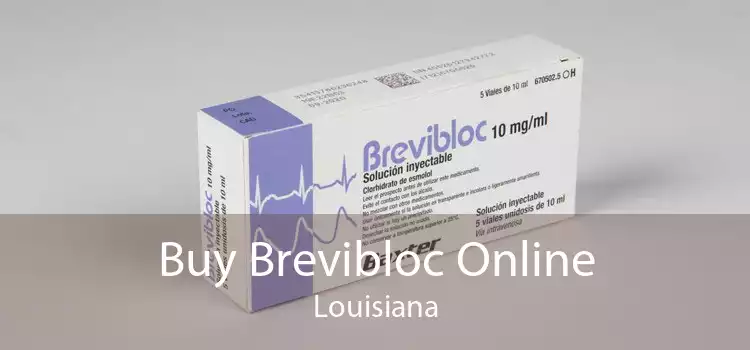 Buy Brevibloc Online Louisiana