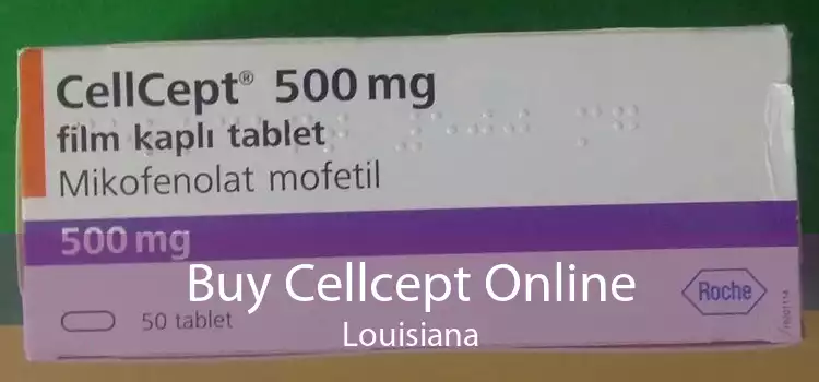 Buy Cellcept Online Louisiana