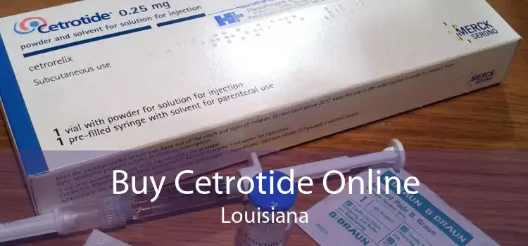 Buy Cetrotide Online Louisiana