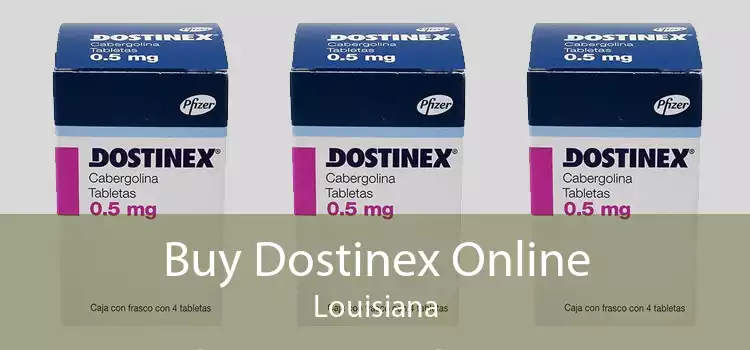 Buy Dostinex Online Louisiana
