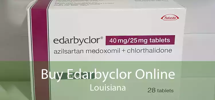 Buy Edarbyclor Online Louisiana