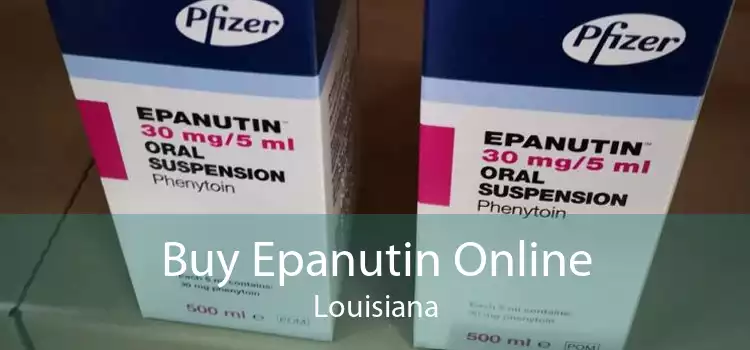 Buy Epanutin Online Louisiana