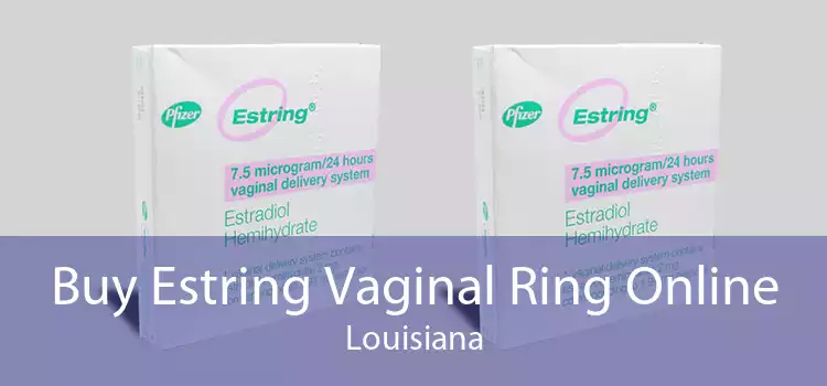 Buy Estring Vaginal Ring Online Louisiana