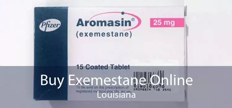 Buy Exemestane Online Louisiana