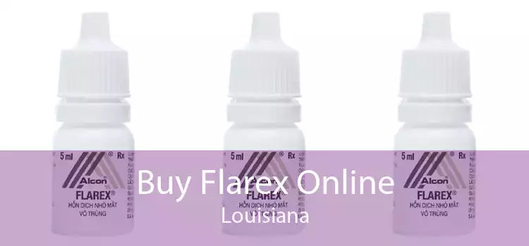 Buy Flarex Online Louisiana