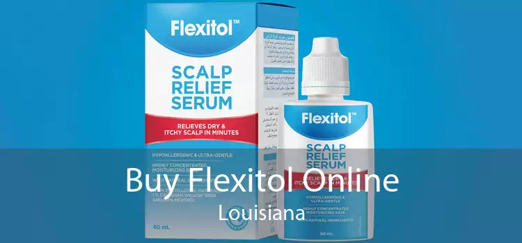 Buy Flexitol Online Louisiana