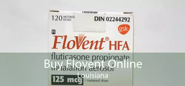 Buy Flovent Online Louisiana