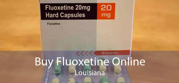 Buy Fluoxetine Online Louisiana