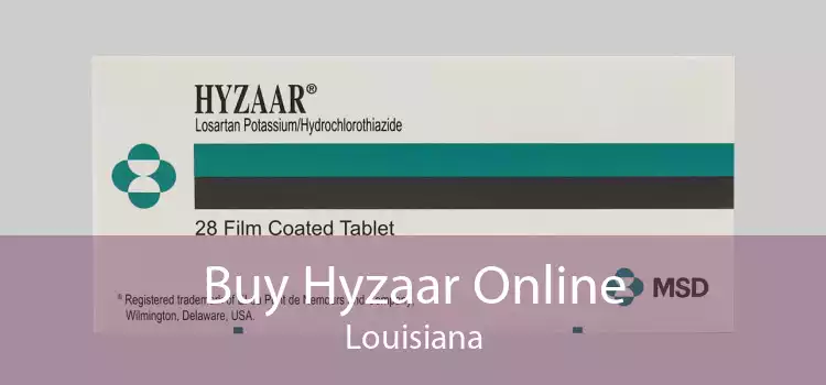 Buy Hyzaar Online Louisiana