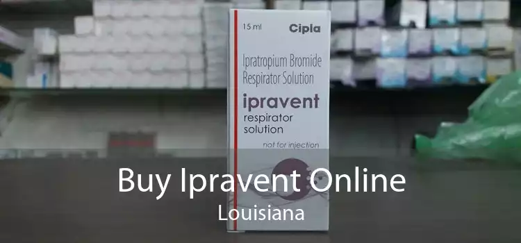 Buy Ipravent Online Louisiana