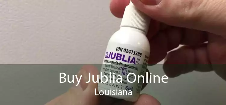 Buy Jublia Online Louisiana