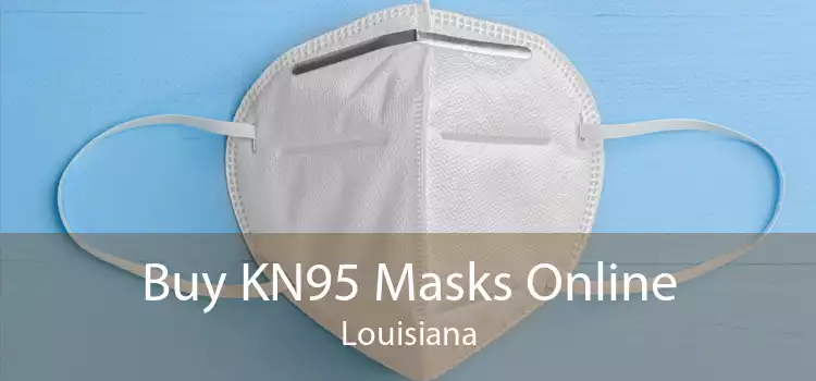 Buy KN95 Masks Online Louisiana