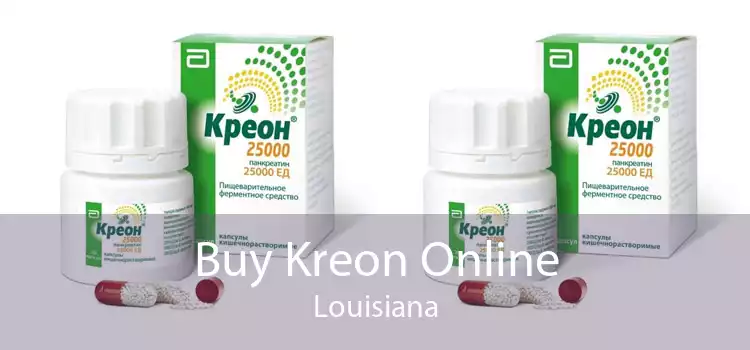 Buy Kreon Online Louisiana