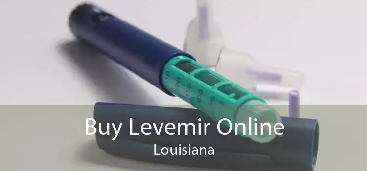 Buy Levemir Online Louisiana