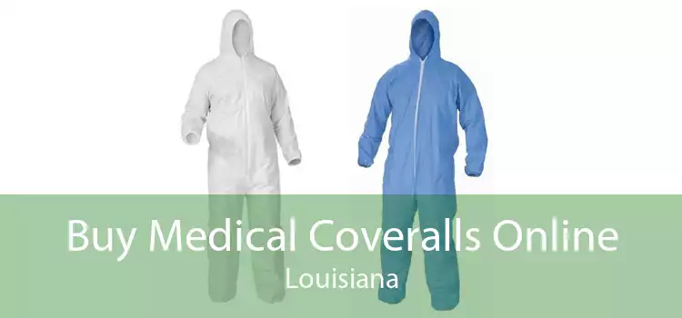 Buy Medical Coveralls Online Louisiana