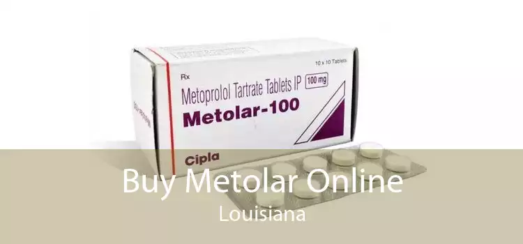 Buy Metolar Online Louisiana