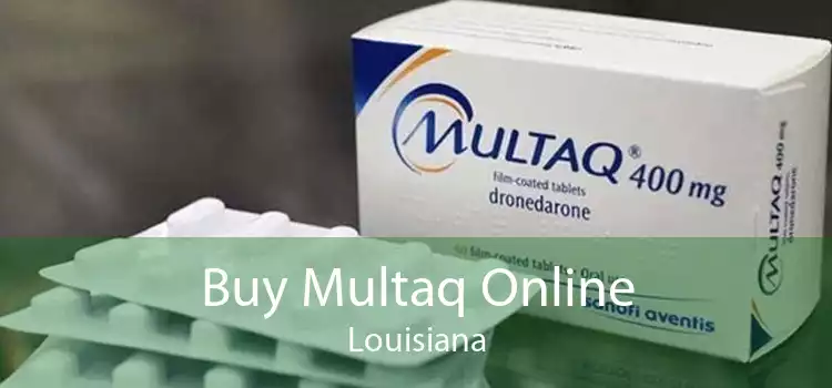 Buy Multaq Online Louisiana
