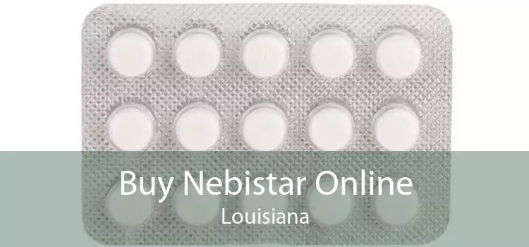 Buy Nebistar Online Louisiana