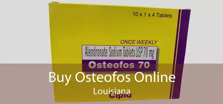 Buy Osteofos Online Louisiana