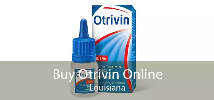 Buy Otrivin Online Louisiana