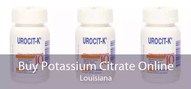 Buy Potassium Citrate Online Louisiana