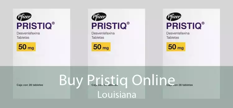 Buy Pristiq Online Louisiana