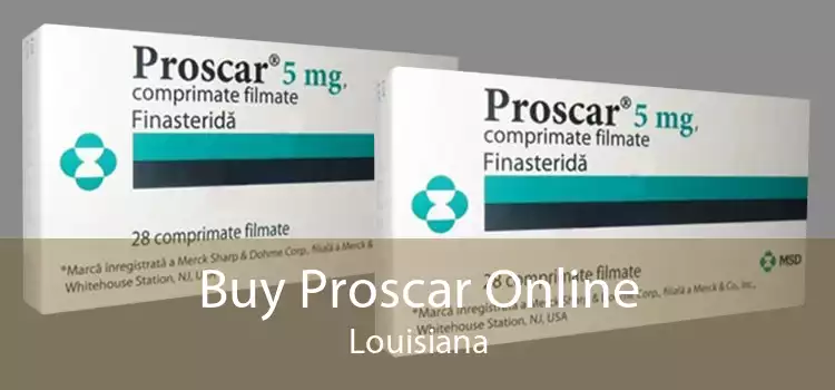 Buy Proscar Online Louisiana