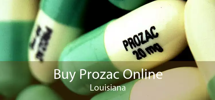 Buy Prozac Online Louisiana