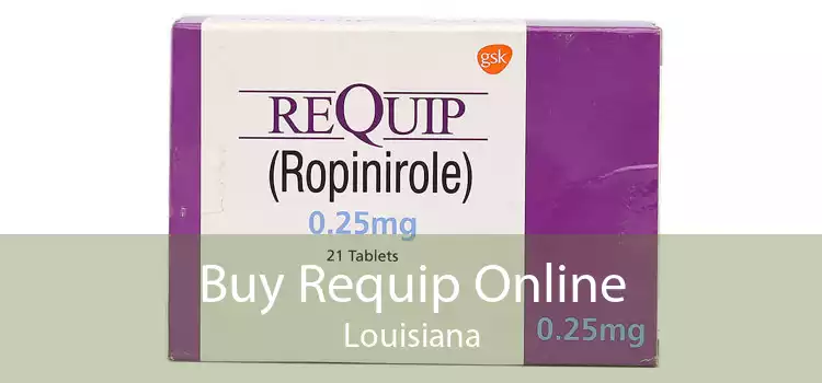 Buy Requip Online Louisiana