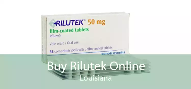 Buy Rilutek Online Louisiana