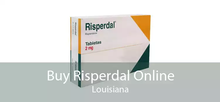 Buy Risperdal Online Louisiana