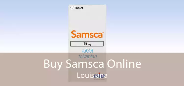 Buy Samsca Online Louisiana