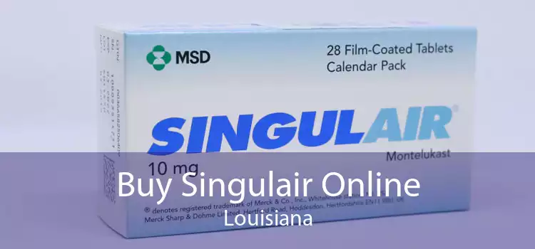 Buy Singulair Online Louisiana