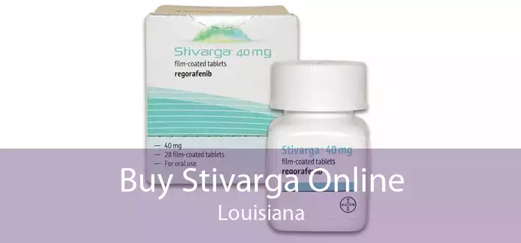 Buy Stivarga Online Louisiana
