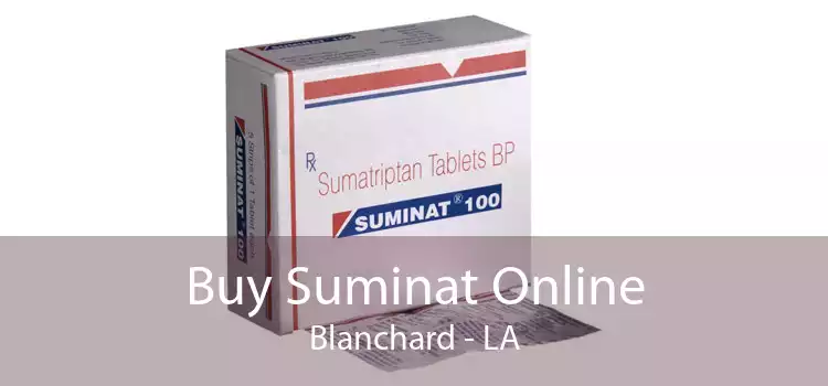 Buy Suminat Online Blanchard - LA