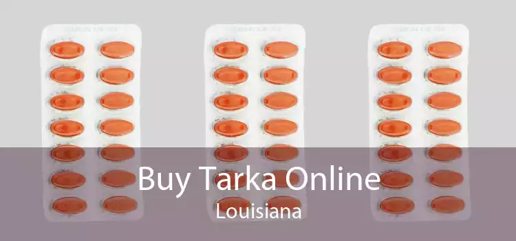 Buy Tarka Online Louisiana
