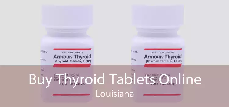 Buy Thyroid Tablets Online Louisiana