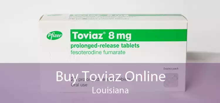 Buy Toviaz Online Louisiana