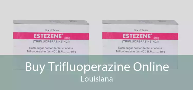 Buy Trifluoperazine Online Louisiana