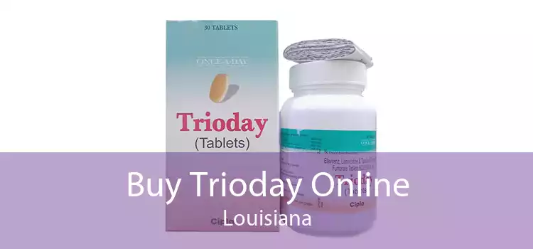 Buy Trioday Online Louisiana