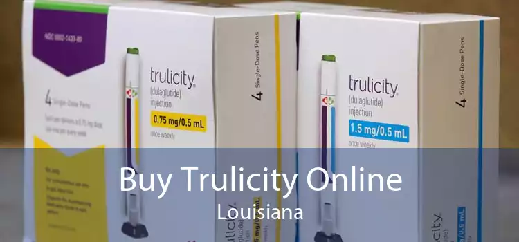 Buy Trulicity Online Louisiana