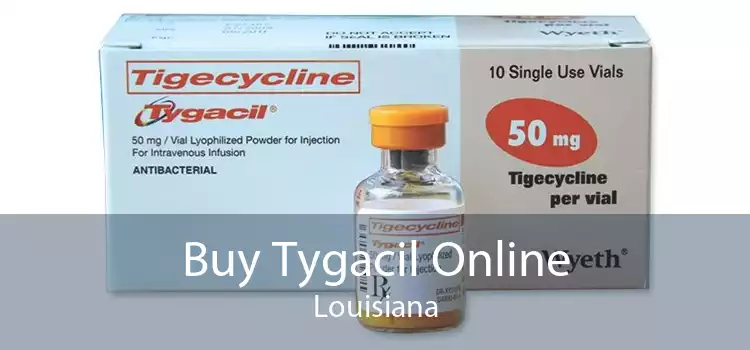 Buy Tygacil Online Louisiana