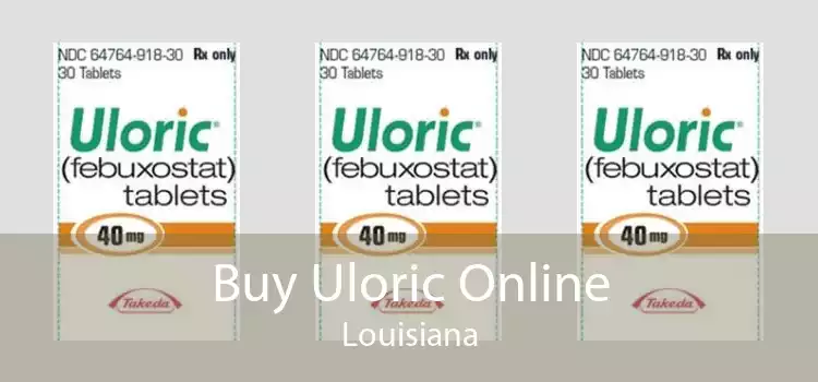 Buy Uloric Online Louisiana