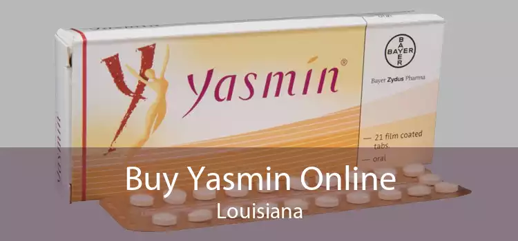 Buy Yasmin Online Louisiana