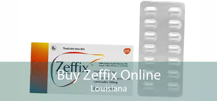 Buy Zeffix Online Louisiana